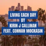 Living Each Day by Kirin J. Callinan feat. Connan Mockasin