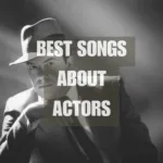 Songs about Actors