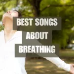 Songs About Breathing