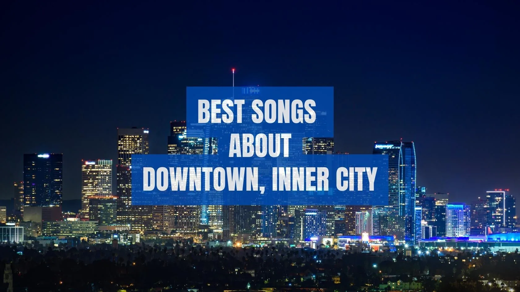 Songs about Downtown