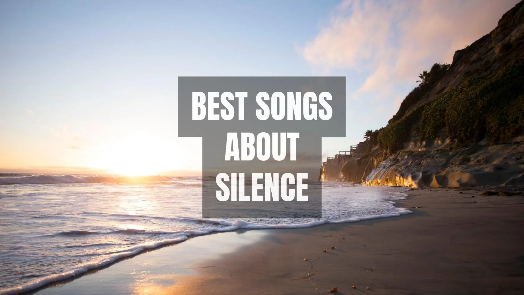 Best Silence Songs